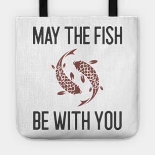 May The Fish Be With You Tote