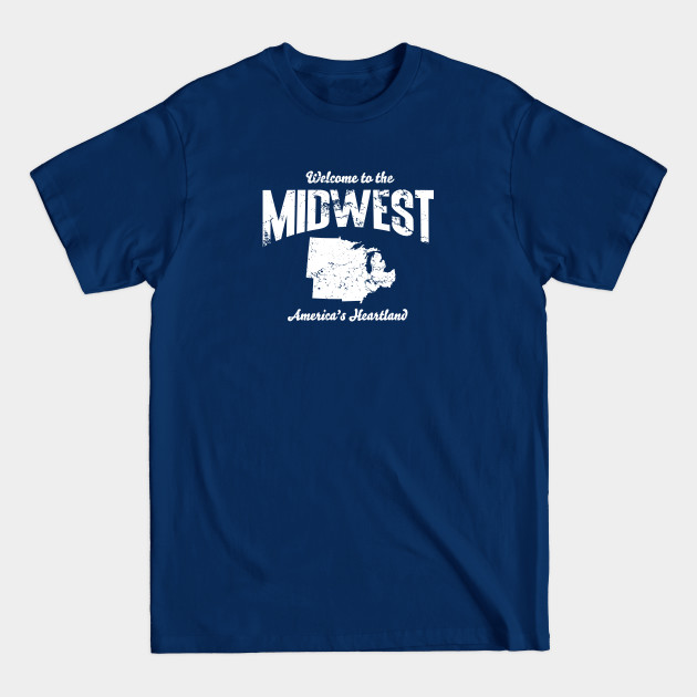 Disover Welcome to the Midwest, America's Heartland - America - T-Shirt