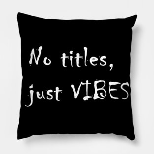 Vibes Pillow