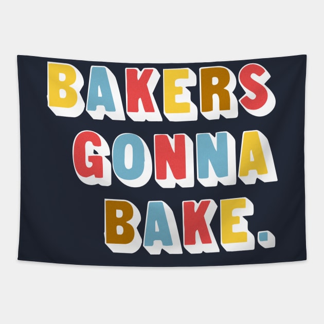 Bakers Gonna Bake Tapestry by DankFutura