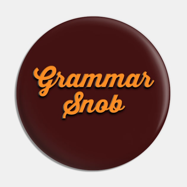 Grammar Snob Pin by BignellArt