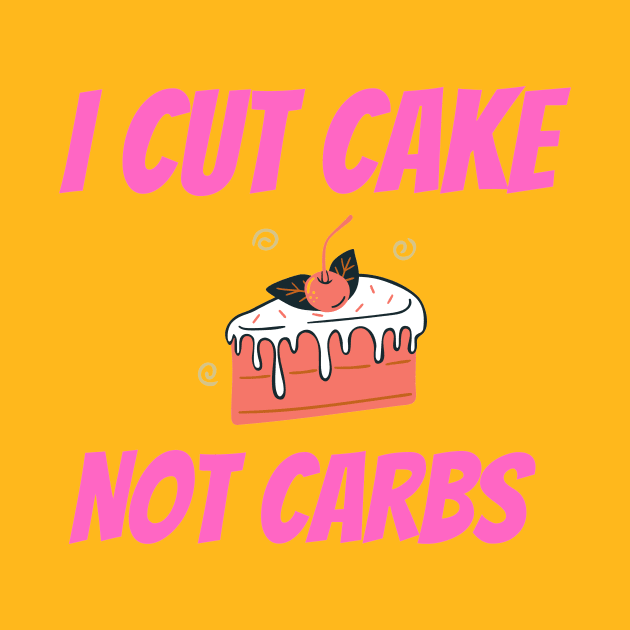 I cut cake not carbs by merysam