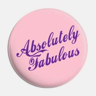 Absolutely Fabulous - that's you! Pin