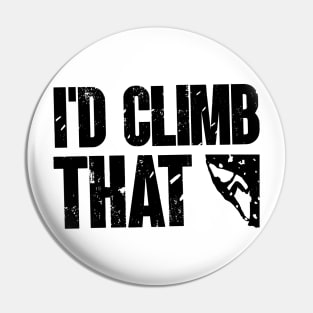 I'd Climb That Funny Rock Mountain Climbing Sport Design Pin