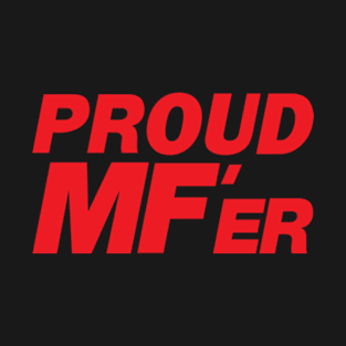 PROUD MFr T-Shirt