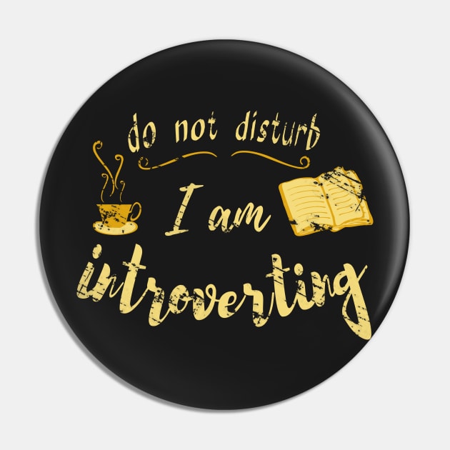 do not disturb - I AM INTROVERTING Pin by FandomizedRose