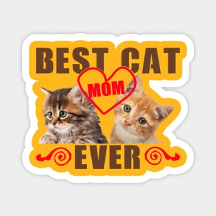 BEST CAT MOM EVER Magnet