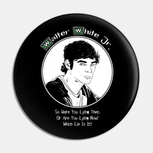 Walter White Jr. - Breaking Bad Pin