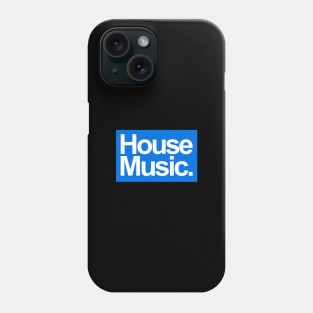 HOUSE MUSIC - FOR THE LOVE OF HOUSE BLUE EDITION Phone Case