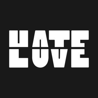 Hate Love T-Shirt