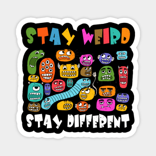 Stay Weird Magnet