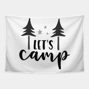 Let's Camp! Outdoors Shirt, Hiking Shirt, Adventure Shirt Tapestry