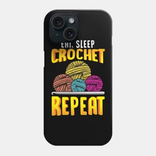 Funny Eat Sleep Crochet Repeat Cute Crocheting Phone Case