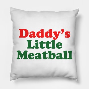 Daddy Little Meatball Italian Ironic Funny Meme Trendy Unisex Pillow