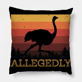 Allegedly Ostrich Vintage distressed Retro 70s Funny Quotes shirt Pillow