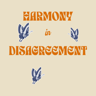 Harmony in Disagreement T-Shirt