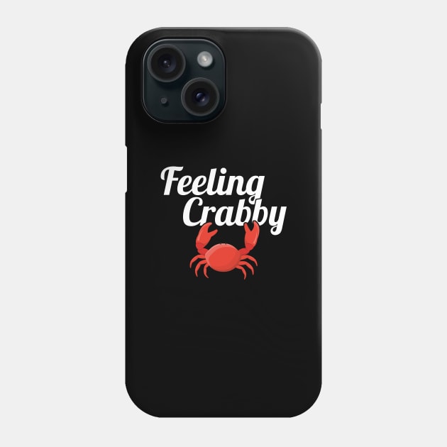 Feeling Crabby, Don't Bother Me I'm Crabby Phone Case by Zen Cosmos Official