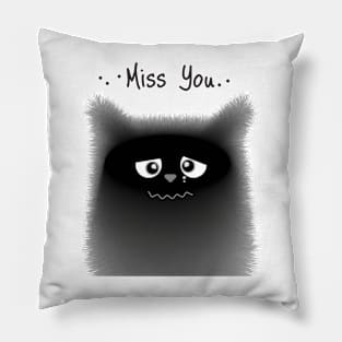 Cat with the phrase "miss you" Pillow