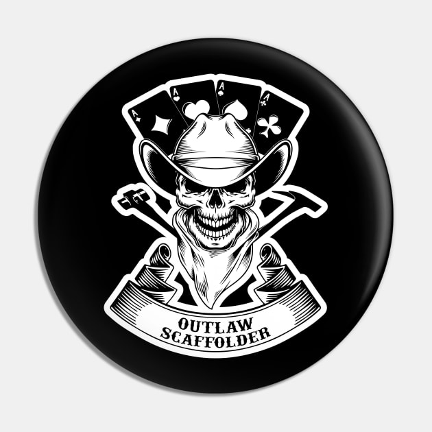 Outlaw Scaffolder Pin by Scaffoldmob