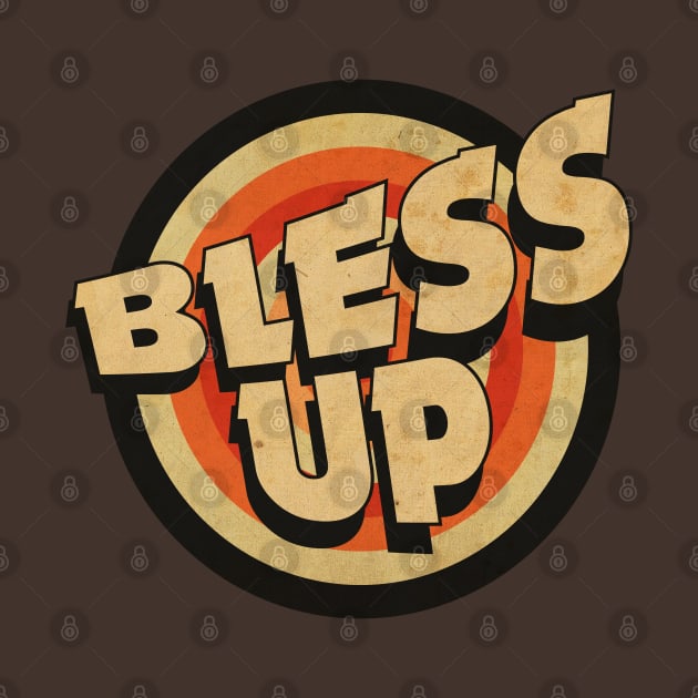 Bless Up Vintage by CTShirts