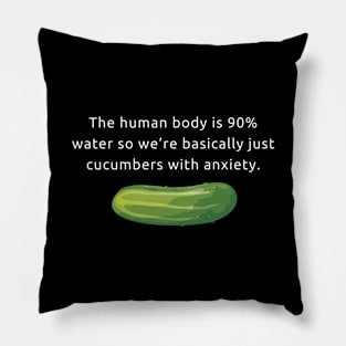 Cucumbers with anxiety Pillow