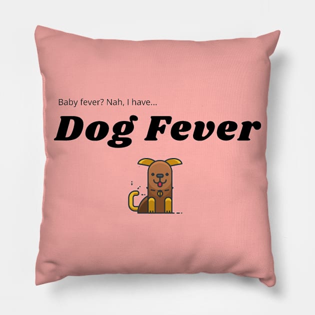 Dog Fever! Pillow by aestheticcafe