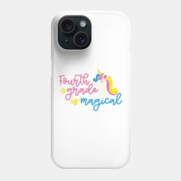 Fourth Grade is Magical Cute Funny Kids Back to School Unicorn Phone Case by ThreadSupreme