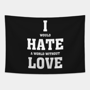 I hate love - Valentines Shirt Tapestry