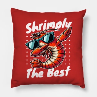 Shrimply the best funny Shrimp Pillow