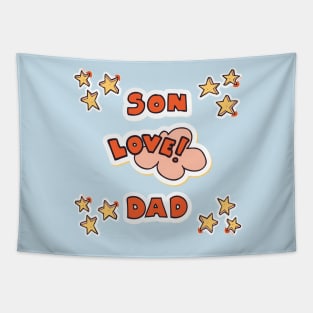 Son Love Dad Tapestry