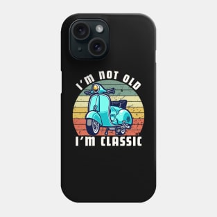 im-not-old-im-classic Phone Case