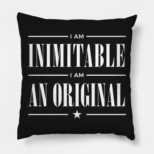 Inimitable, An Original (White) Pillow