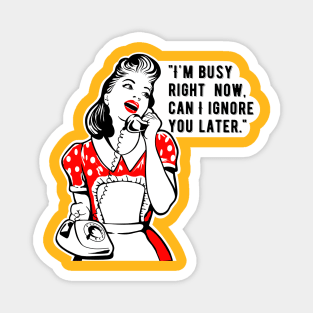 funny women, sarcastic joke, shut up Magnet