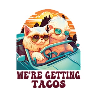 Cats We're Getting Tacos T-Shirt