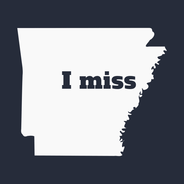 I Miss Arkansas - My Home State by Yesteeyear