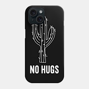 No Hugs Phone Case