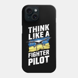 Think like a fighter pilot Phone Case