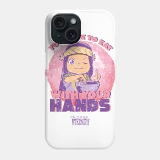 TO YOUR ETERNITY: EAT WITH YOUR HANDS (WHITE & GRUNGE) Phone Case