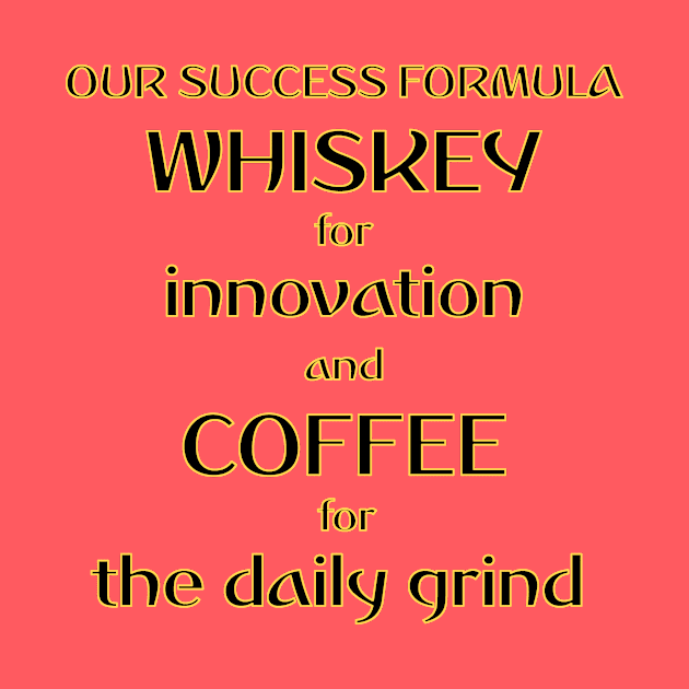 Our Success Formula Whiskey and Coffee by Underground Cargo