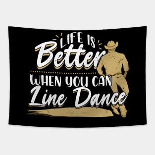 Life Is Better When You Can Line Dance Tapestry