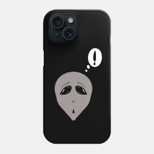 Surprised Alien Gray! Phone Case