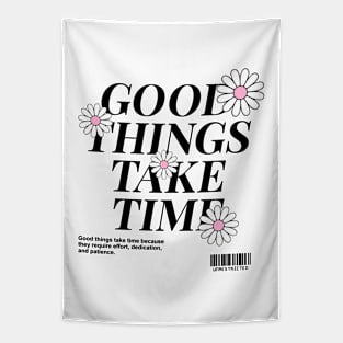 Good Things Take Time Tapestry