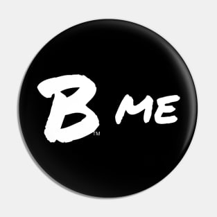 B Me, white Pin