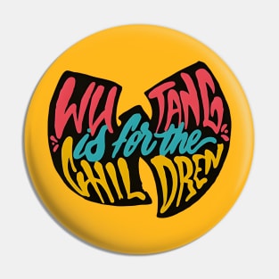 WuTang Is For The Children Pin