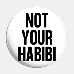 Not your habibi Pin