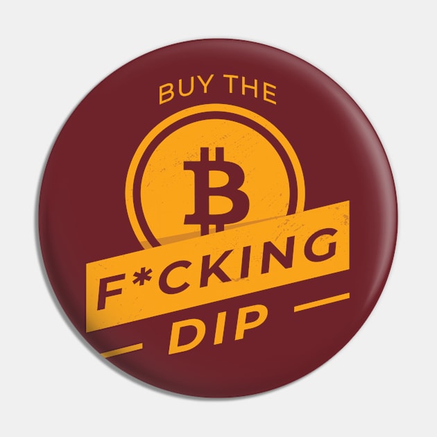Buy the F*cking Dip Bitcoin Meme Crypto Merch Pin by Popculture Tee Collection