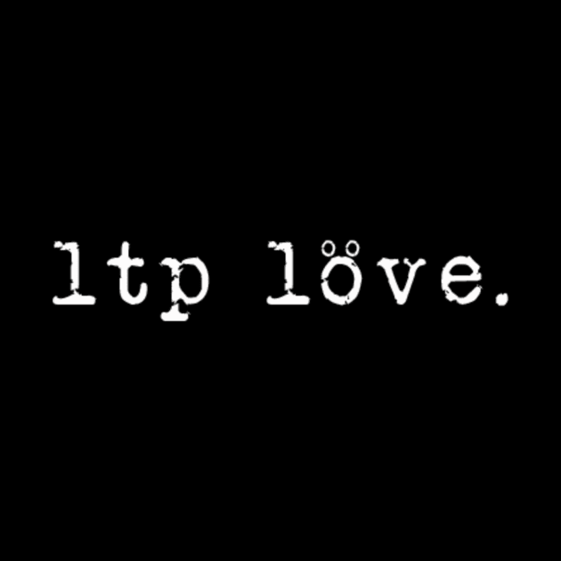 ltp love by leavingtodaypodcast