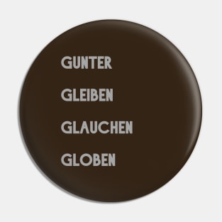 Gunter, Gleiben, Glauchen, Globen Pin