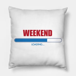 Weekend loading... Pillow