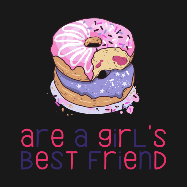 Donuts Are a Girl's Best Friend Funny and Cute Donut Lovers Gift by nathalieaynie